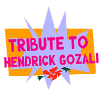 TRIBUTE TO HENDRICK GOZALI